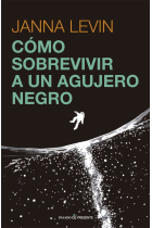 Cómo sobrevivir a un agujero negro