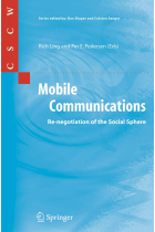 Mobile Communications: Re-negotiation of the Social Sphere: 31 (Computer Supported Cooperative Work)