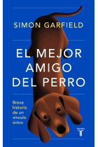 El mejor amigo del perro. Breve historia de un vínculo único