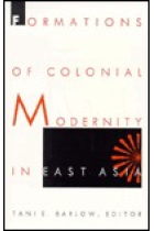 Formations of colonial modernity in east Asia