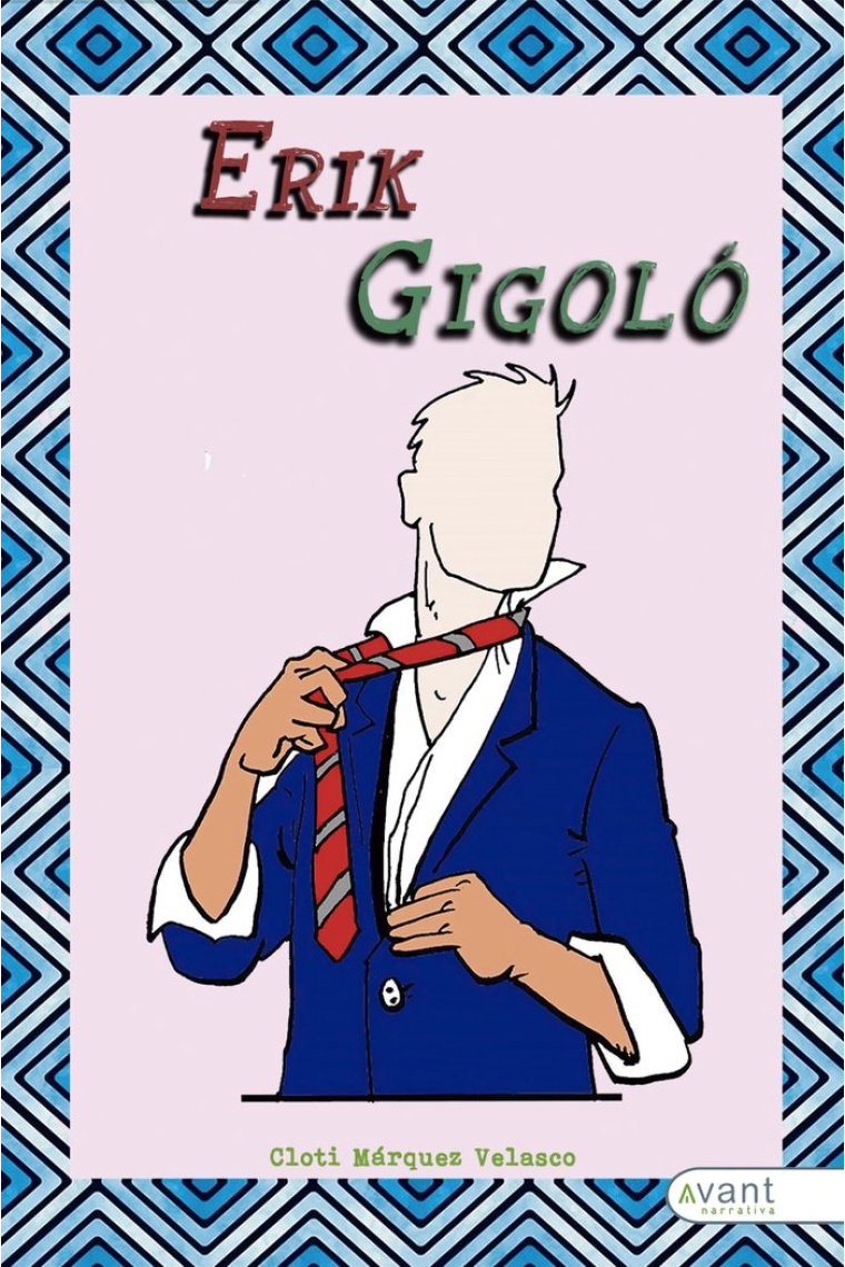 Erik, Gigoló