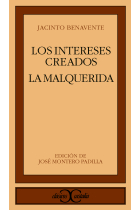 Los intereses creados. La malquerida