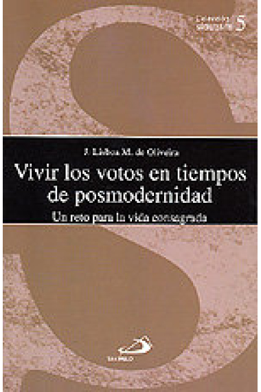 VIVIR LOS VOTOS EN TIEMPOS DE POSMODERNIDAD