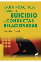 GUIA PRACTICA SOBRE EL SUICIDIO Y CONDUCTAS RELACIONADAS