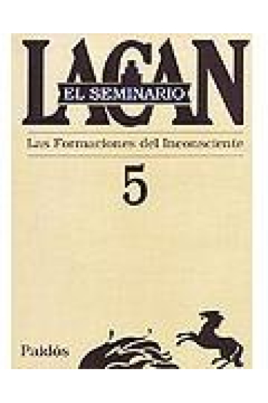 El seminario de Lacan Nº5. Las formaciones del inconsciente