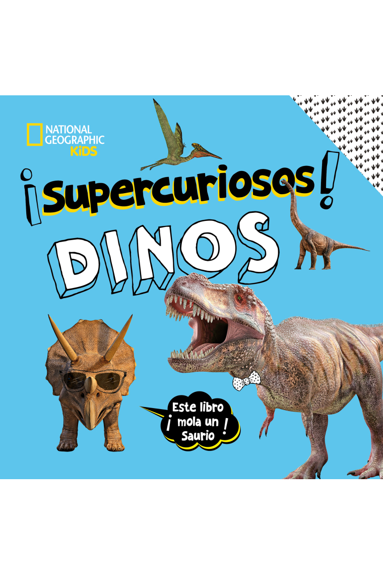 ¡SUPERCURIOSOS! Dinos