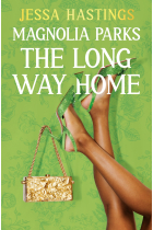 Magnolia Parks: The Long Way Home (Magnolia Parks Universe 3)