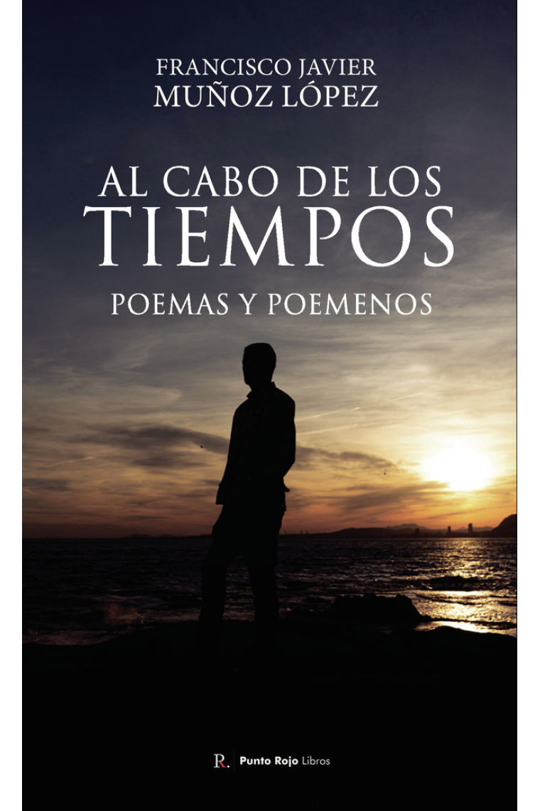 AL CABO DE LOS TIEMPOS POEMAS Y POEMENOS