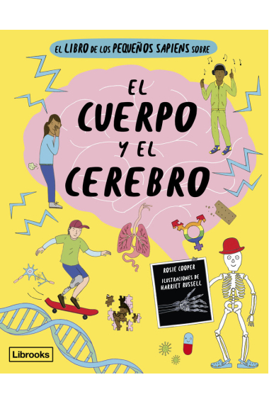 El libro de los pequeños sapiens: el cuerpo y el cerebro