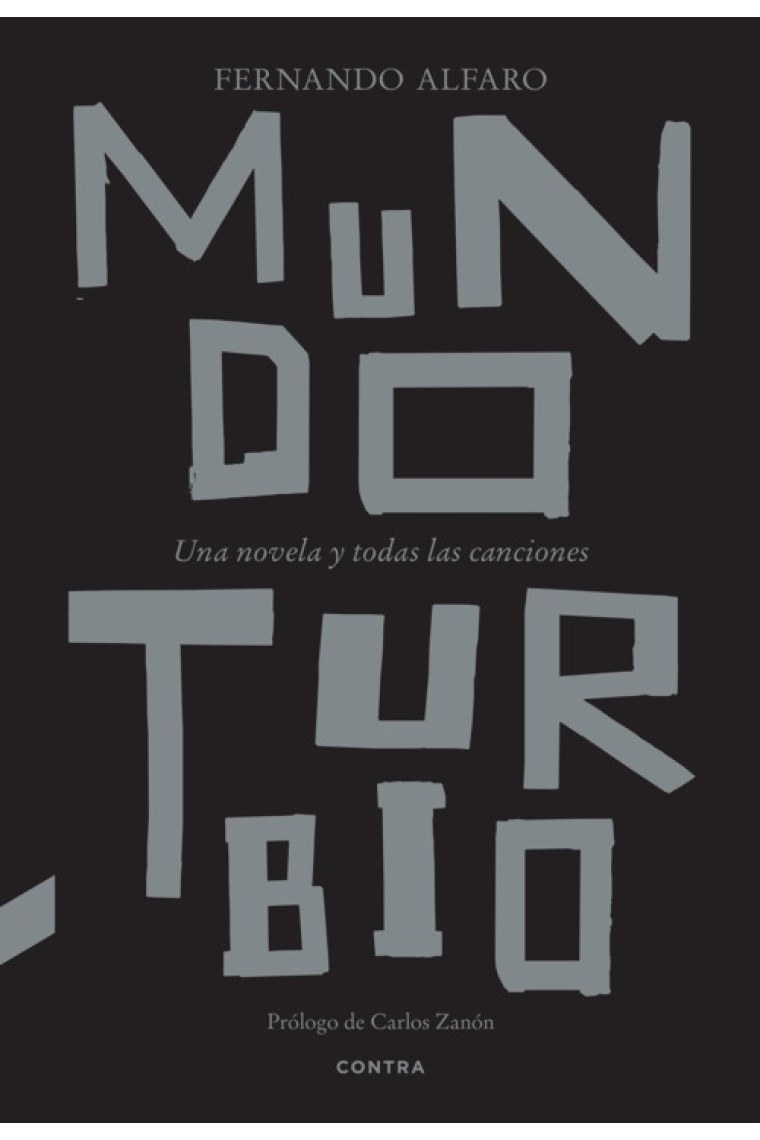 Mundo turbio. Una novela y todas las canciones