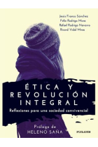 Ética y revolución integral: reflexiones para una sociedad convivencial