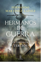 Hermanos de guerra. Las victorias de los tercios