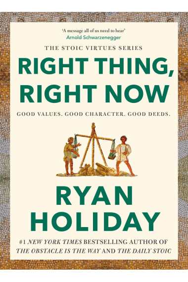 Right Thing, Right Now: Good Values, Good Character, Good Deeds