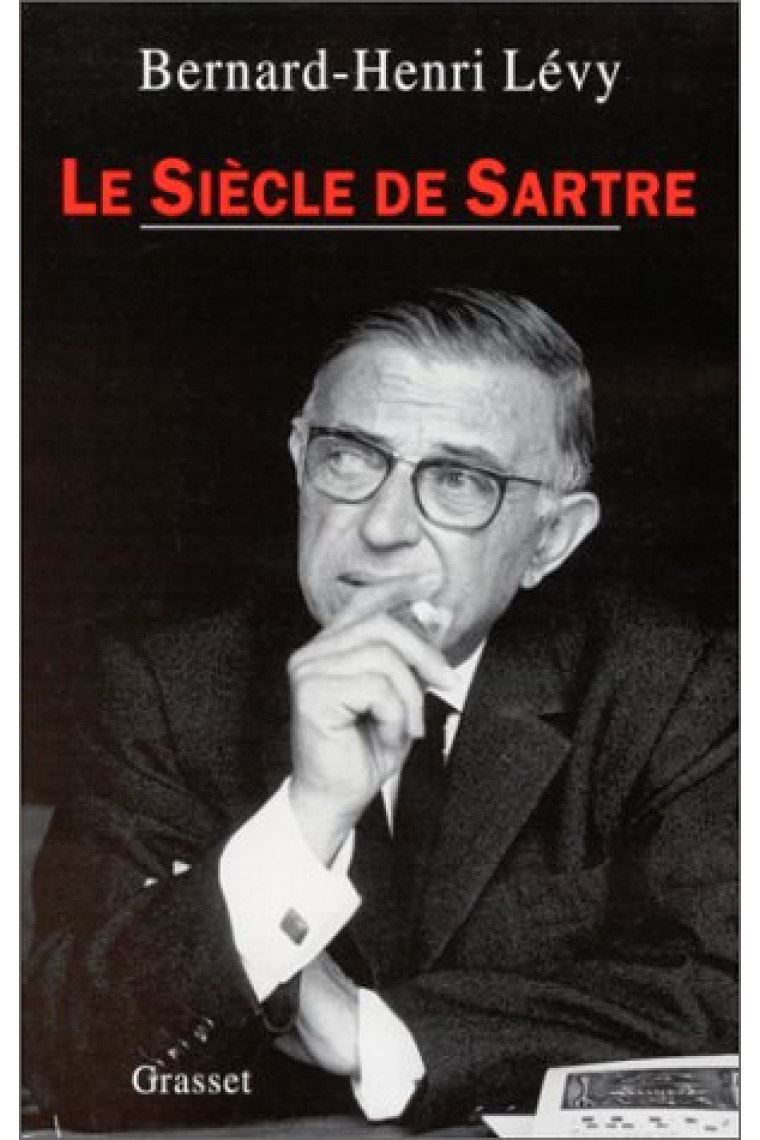 Le siècle de Sartre (Enquête philosophique)