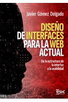 Diseño de interfaces para la web actual. De la estructura de la interfaz a la usabilidad