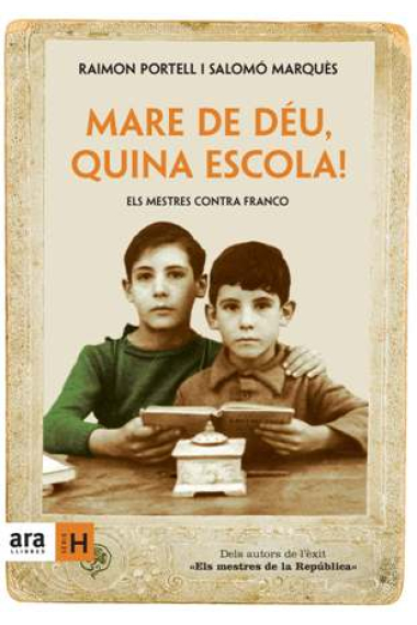 Mare de Déu, quina escola! Els mestres contra Franco