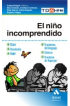 El niño incomprendido: TDAH, Discalculia, TANV, Trastornos del lenguaje, Dislexia, Trastrono de Asperger