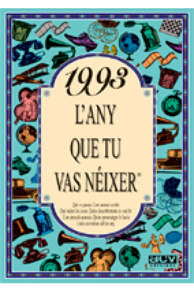 1993. L'any que tu vas nèixer