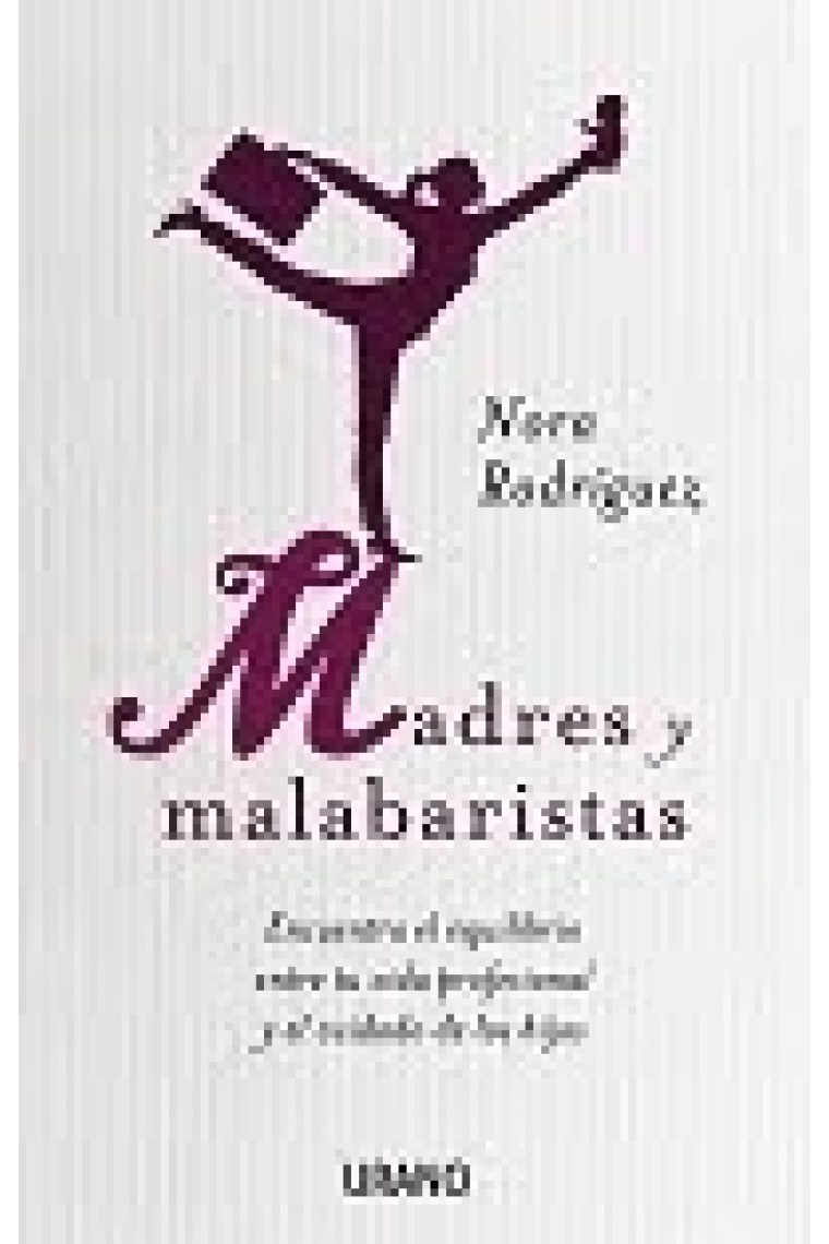 Madres y malabaristas