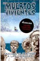 [Walking Dead] Los muertos vivientes 2. Muchos kilómetros a las espaldas