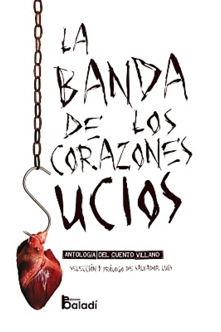 La banda de los corazones sucios (Antología del cuento villano)