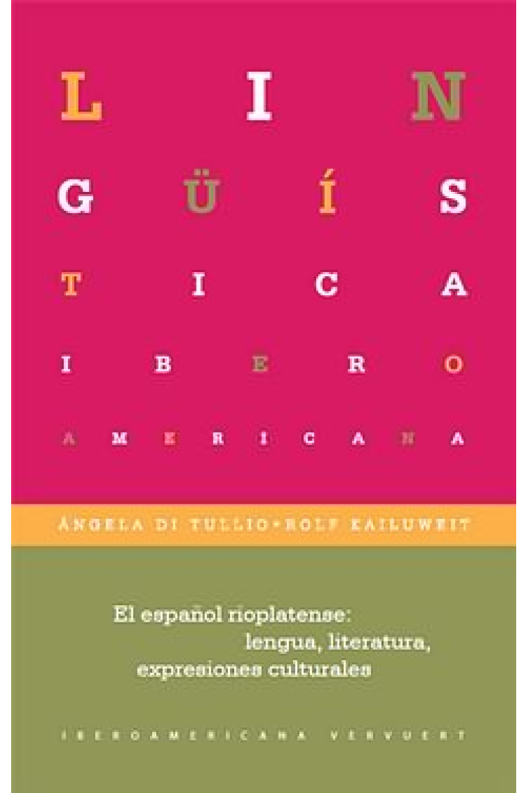 El español rioplatense: lengua, literatura, expresiones culturales