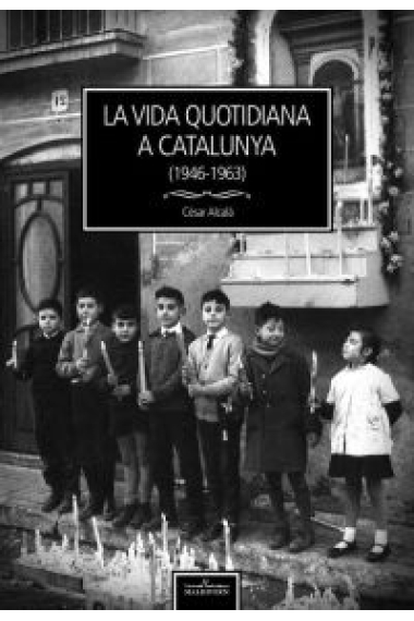 La vida quotidiana a Catalunya (1946-1963)