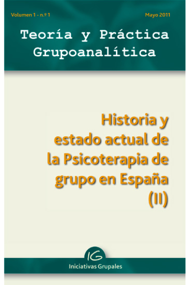 Teoría y práctica grupoanalítica. volumen 1 nº 1. Historia y estado actual de la psicoterapia de grupo en España II