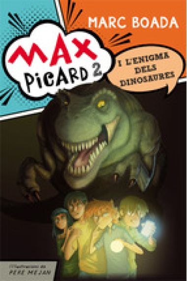 Max Picard 2. L'enigma dels dinosaures