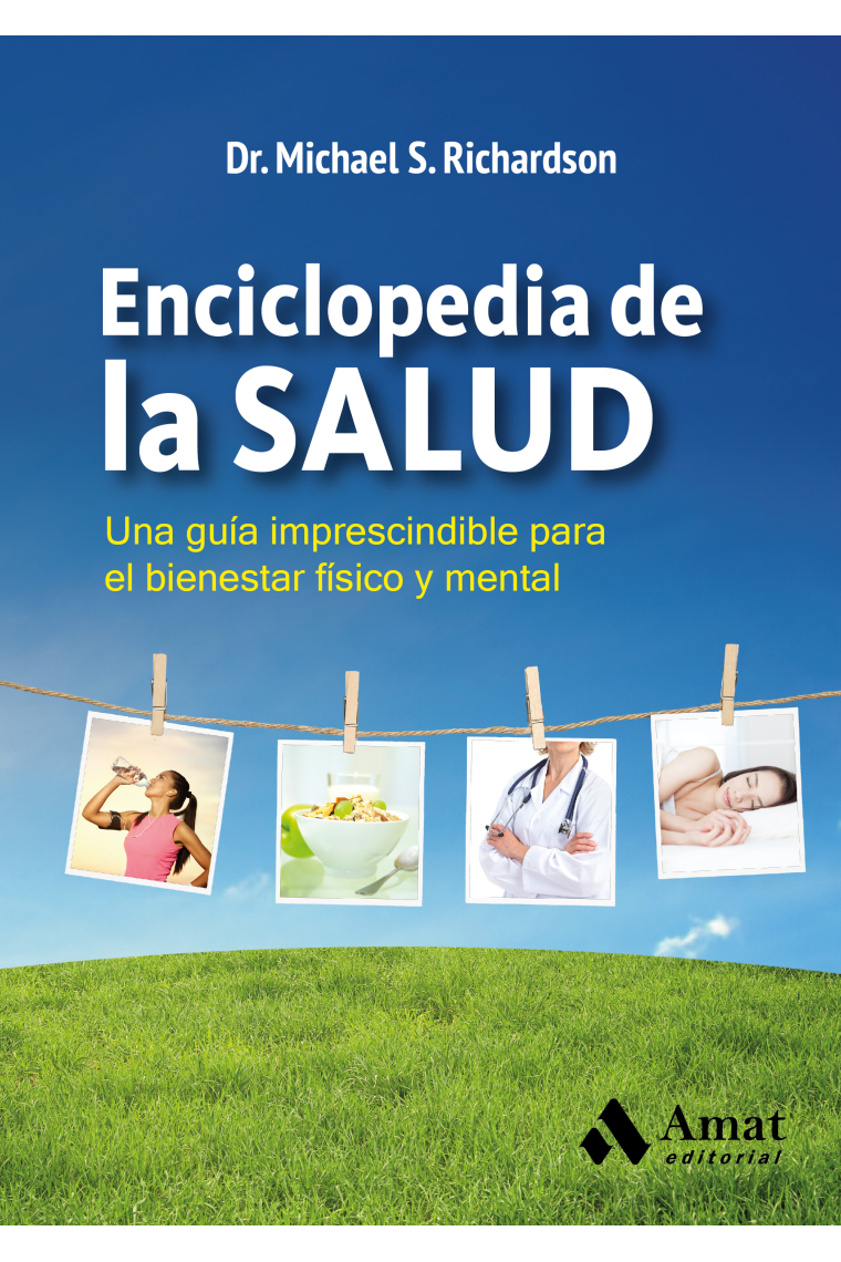 Enciclopedia de la salud. Una guía imprescindible para el bienestar físico y mental