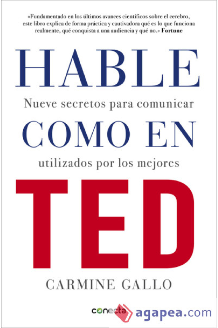 Hable como en TED. Nueve secretos para comunicar utilizados por los mejores TED