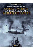 Guerra del Pacífico: La batalla del Golfo de Leyte. El enfrentamiento aeronaval más grande de todos los tiempos