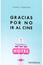 Hotel Insomnia. Gracias por no ir al cine