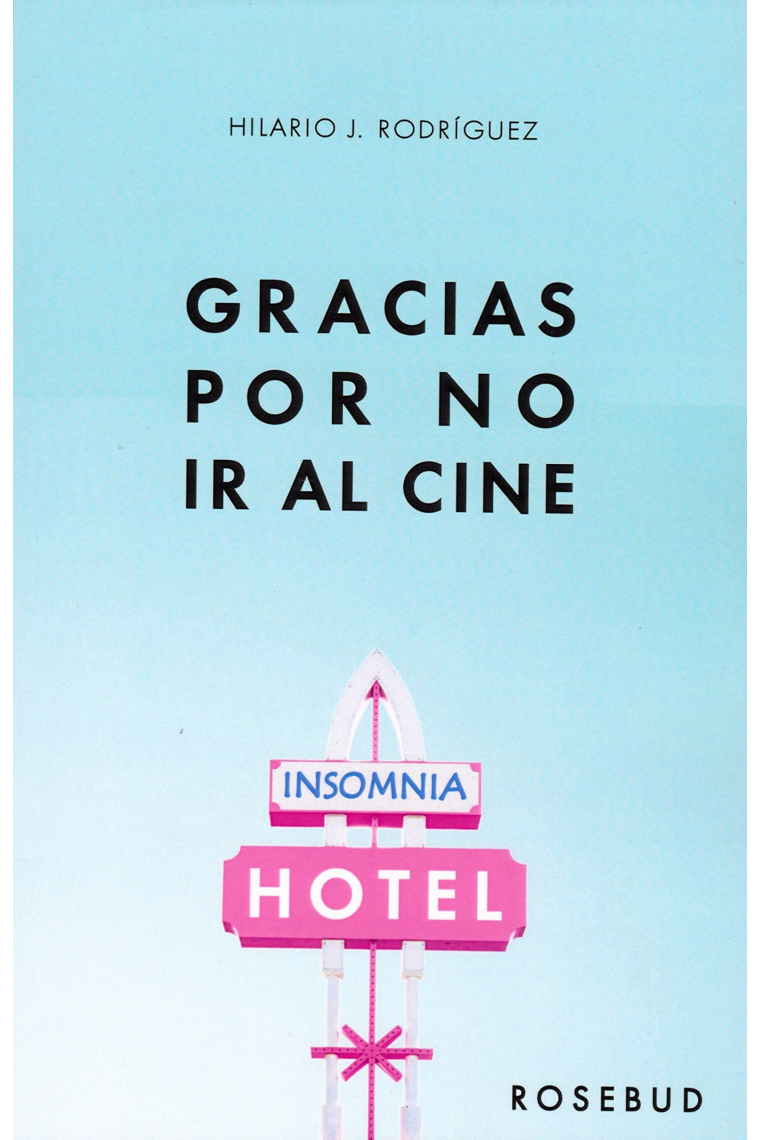 Hotel Insomnia. Gracias por no ir al cine