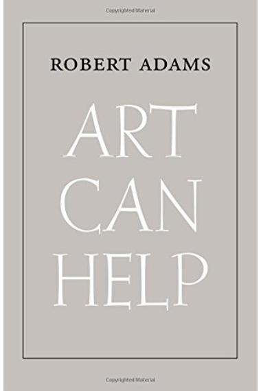 Art Can Help: New and Selected Essays