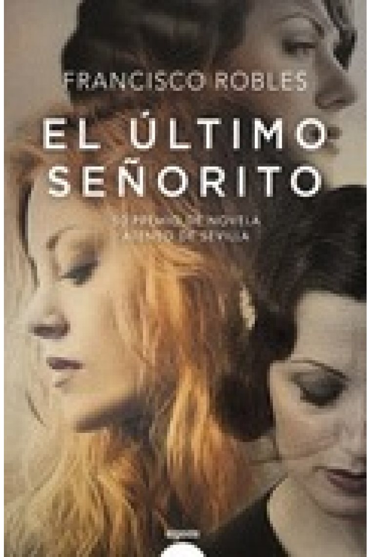 El último señorito (50 premio de novela ateneo de Sevilla)