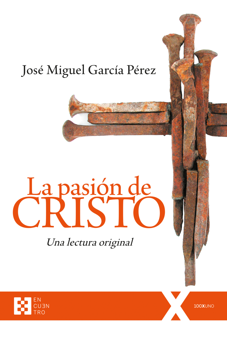 La pasión de Cristo: una lectura original