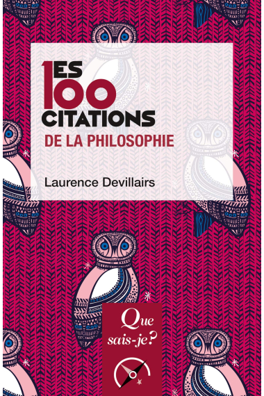 Les 100 citations de la philosophie (Que sais-je ?)