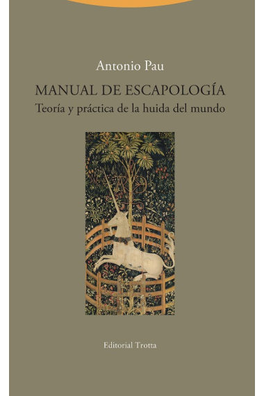 Manual de Escapología: teoría y práctica de la huida del mundo