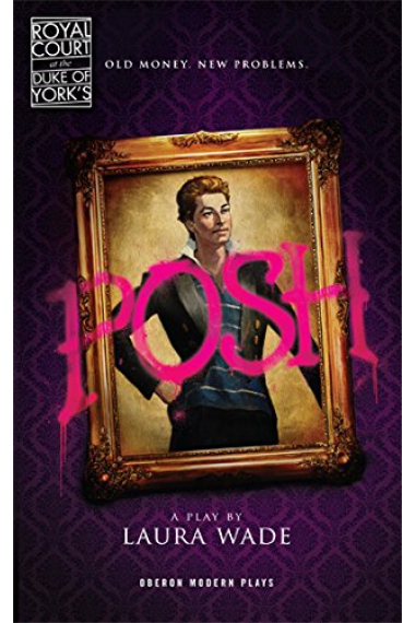 Posh (Oberon Modern Plays)