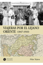 Viajeras por el Lejano Oriente. 1847-1910