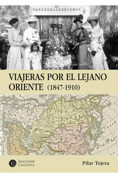 Viajeras por el Lejano Oriente. 1847-1910