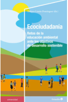 Ecociudadanía. Retos de la educación ambiental ante los objetivos de desarrollo sostenible