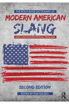 The Routledge Dictionary of Modern American Slang and Unconventional English