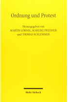 Ordnung und Protest: Eine gesamtdeutsche Protestgeschichte von 1949 bis heute
