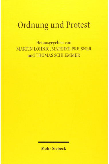 Ordnung und Protest: Eine gesamtdeutsche Protestgeschichte von 1949 bis heute