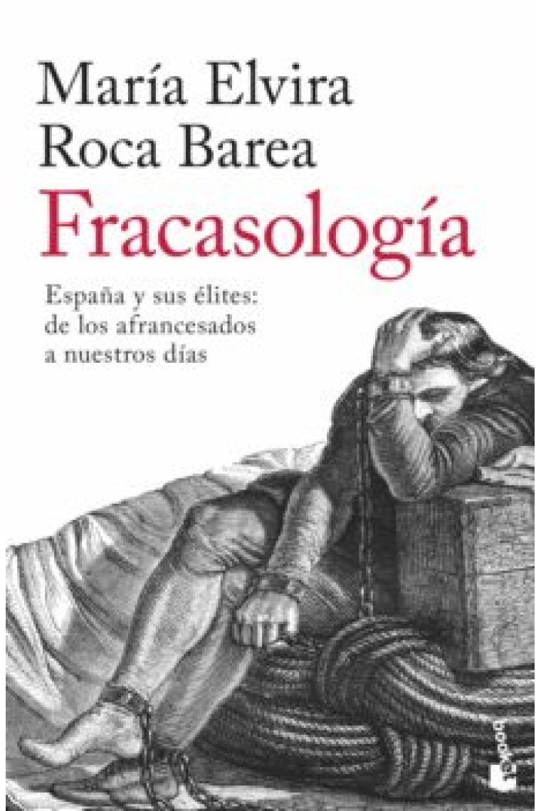 Fracasología. España y sus élites: de los afrancesados a nuestros días   (Premio Espasa 2019)