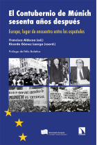 El Contubernio de Múnich sesenta años después: Europa, lugar de encuentro entre los españoles