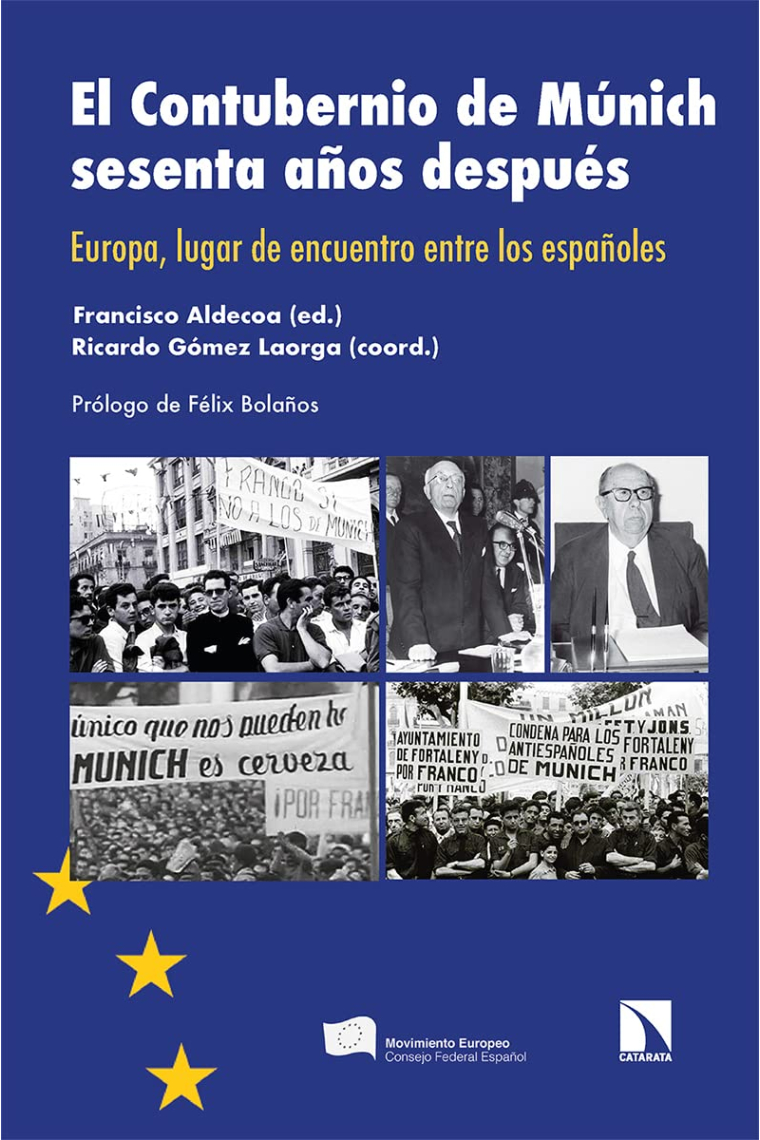 El Contubernio de Múnich sesenta años después: Europa, lugar de encuentro entre los españoles