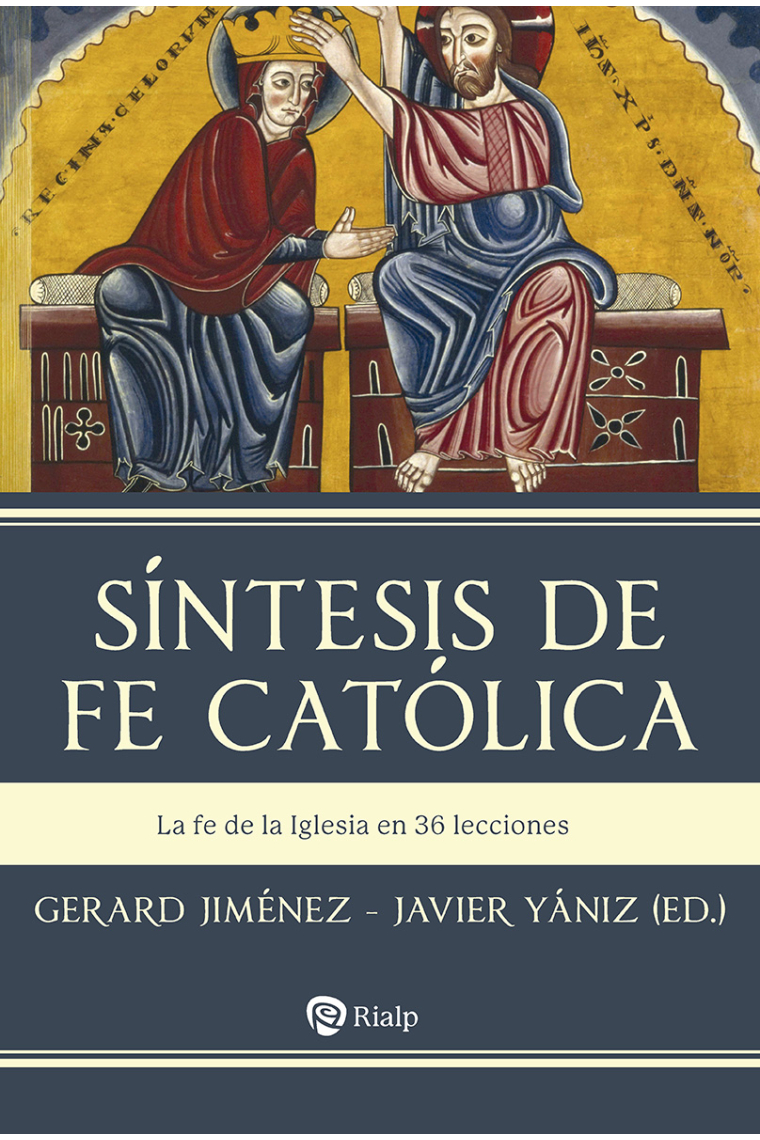 Síntesis de fe católica. La fe de la Iglesia en 36 lecciones